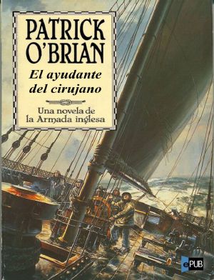 [Aubrey & Maturin 07] • El ayudante del cirujano